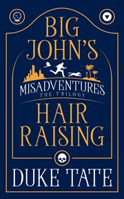 Big John's Hair-Raising Misadventures: The Trilogy cover image cdn