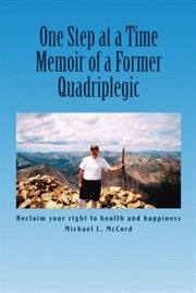 One Step at a Time : Memoir of a Former Quadriplegic cover image cdn
