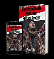 Disrupting the Status Quo: How Social Media Reshapes Political Protest cover image cdn