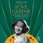 Love, Queenie : Merle Oberon, Hollywood's First South Asian Star cover image cdn