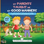 My Parents Taught Me My Good Manners cover image cdn