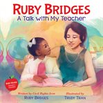 Ruby Bridges: A Talk With My Teacher cover image cdn