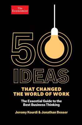 50 ideas that changed the world of work : the essential guide to the best business thinking  cover image cdn