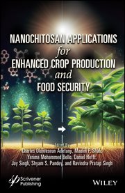 Nanochitosan Applications for Enhanced Crop Production and Food Security cover image cdn