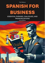Spanish for Business: Essential Phrases, Dialogues, and Pronunciations cover image cdn