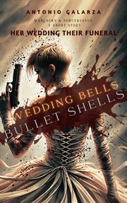 Wedding Bells Bullet Shells: cover image cdn