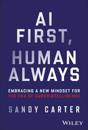 AI First, Human Always : Embracing a New Mindset for the Era of Superintelligence cover image cdn