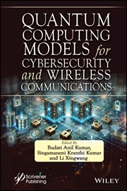 Quantum Computing Models for Cybersecurity and Wireless Communications cover image cdn