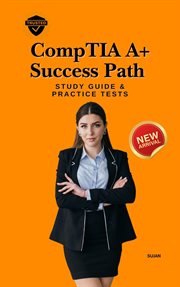 CompTIA A+ Success Path: Study Guide & Practice Tests cover image cdn