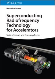 Superconducting Radiofrequency Technology for Accelerators : State of the Art and Emerging Trends cover image cdn