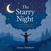 The Starry Night: A Bible Bedtime Story of Awe and Wonder cover image cdn