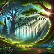 The Secret of the Lost Forest cover image cdn
