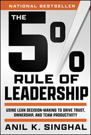 The 5% Rule of Leadership : Using Lean Decision-Making to Drive Trust, Ownership, and Team Productivity cover image cdn