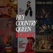 Hey Country Queen Playlist cover image cdn