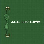All My Life cover image cdn