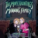 The Many Hauntings of the Manning Family cover image cdn