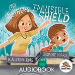 My Mother's Invisible Shield cover image cdn