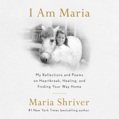 I Am Maria My Reflections and Poems on Heartbreak, Healing, and Finding Your Way Home  cover image cdn