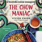 The Chow Maniac cover image cdn