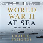 World War II at Sea : A Global History cover image cdn