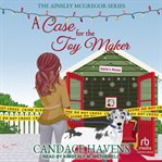 A Case for the Toy Maker cover image cdn