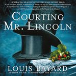 Courting Mr. Lincoln cover image cdn