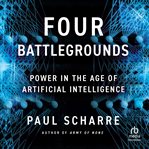 Four Battlegrounds : Power in the Age of Artificial Intelligence cover image cdn