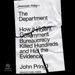 The Department : How a Violent Government Bureaucracy Killed Hundreds and Hid the Evidence cover image cdn