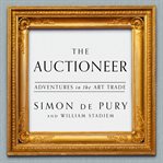The Auctioneer : Adventures in the Art Trade cover image cdn