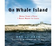 On Whale Island : Notes From a Place I Never Meant to Leave cover image cdn