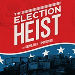 The Election Heist cover image cdn