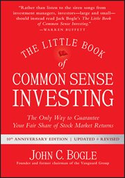The Little Book of Common Sense Investing : The Only Way to Guarantee Your Fair Share of Stock Market Returns cover image cdn
