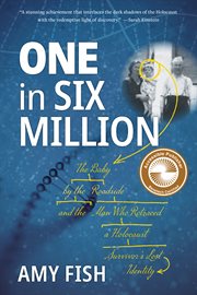 One in Six Million : The Baby by the Roadside and the Man Who Retraced a Holocaust Survivor's Lost Identity cover image cdn