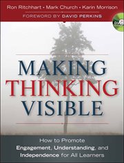 Making Thinking Visible : How to Promote Engagement, Understanding, and Independence for All Learners cover image cdn