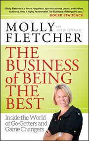 The Business of Being the Best : Inside the World of Go-Getters and Game Changers cover image cdn