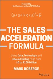 The Sales Acceleration Formula : Using Data, Technology, and Inbound Selling to go from $0 to $100 Million cover image cdn