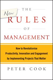 The New Rules of Management : How to Revolutionise Productivity, Innovation and Engagement by Implementing Projects That Matter cover image cdn