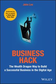 Business Hack : The Wealth Dragon Way to Build a Successful Business in the Digital Age cover image cdn