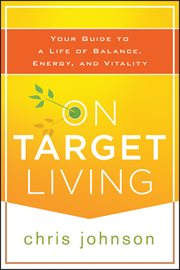 On Target Living : Your Guide to a Life of Balance, Energy, and Vitality cover image cdn