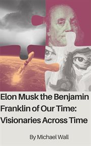 Elon Musk the Benjamin Franklin of Our Time cover image cdn