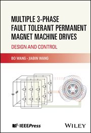 Multiple 3-Phase Fault Tolerant Permanent Magnet Machine Drives : Design and Control cover image cdn