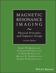 Magnetic Resonance Imaging : Physical Principles and Sequence Design cover image cdn