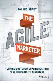 The Agile Marketer : Turning Customer Experience Into Your Competitive Advantage cover image cdn
