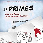 The Primes : How Any Group Can Solve Any Problem cover image cdn
