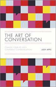 The Art of Conversation : Change Your Life with Confident Communication cover image cdn