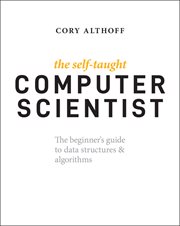 The Self-Taught Computer Scientist : The Beginner's Guide to Data Structures & Algorithms cover image cdn