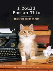 I Could Pee on This : And Other Poems By Cats cover image cdn