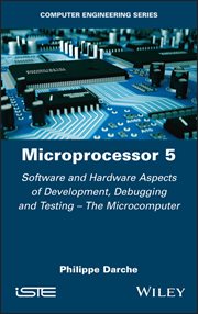 Microprocessor 5 : Software and Hardware Aspects of Development, Debugging and Testing - the Microcomputer cover image cdn