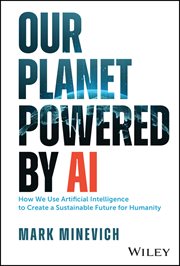Our Planet Powered by AI : How We Use Artificial Intelligence to Create a Sustainable Future for Humanity cover image cdn
