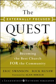 The Externally Focused Quest : Becoming the Best Church for the Community cover image cdn
